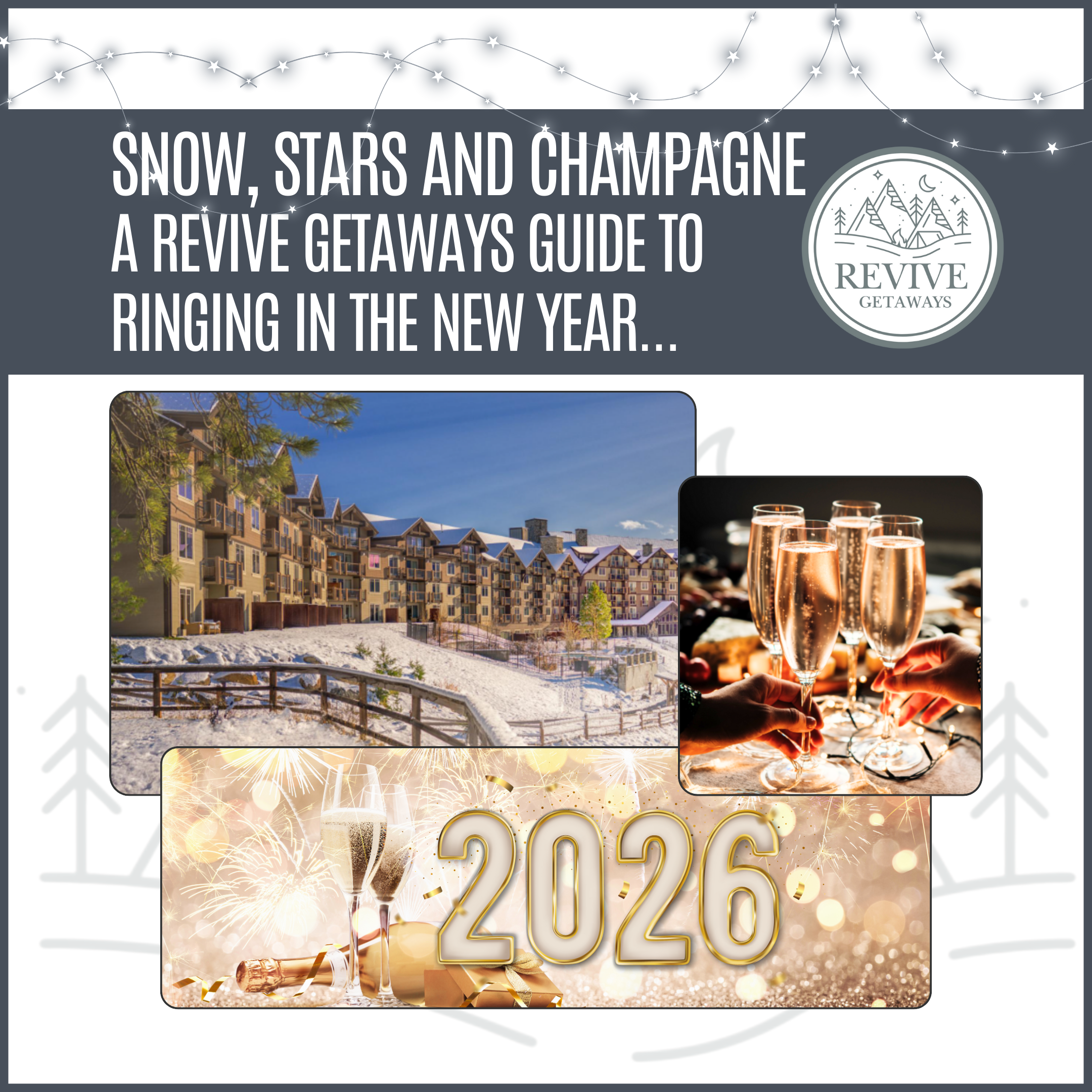 Graphic for Revive Getaways blog titled “Snow, Stars and Champagne: A Revive Getaways Guide to Ringing in the New Year,” featuring glasses of champagne, snowy mountain scenes, and cozy vacation rentals in Washington, Idaho, and Colorado.