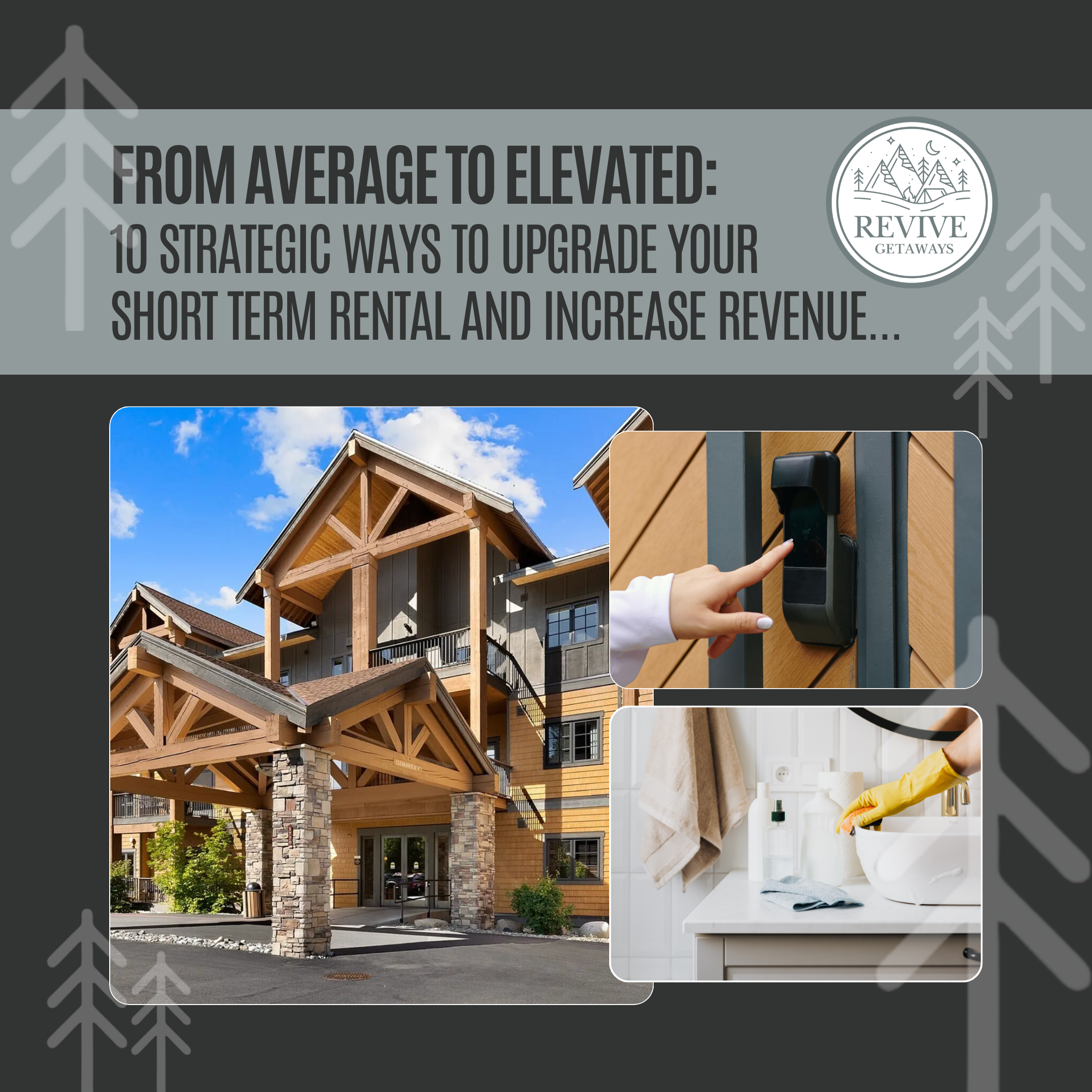 Infographic by Revive Getaways outlining 10 strategic ways to upgrade a mountain short term rental, including design upgrades, smart home technology, revenue pricing strategy, professional photography, and luxury guest amenities to increase bookings and nightly rates.